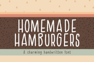 Homemade Hamburgers: A Font for Crafting with Heart